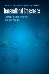 Transnational Crossroads : Remapping the Americas and the Pacific Book Cover